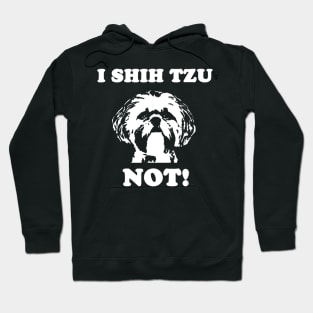 I Shih Tzu Not Hoodie